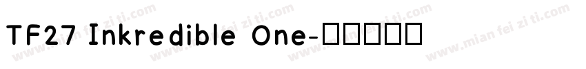 TF27 Inkredible One字体转换